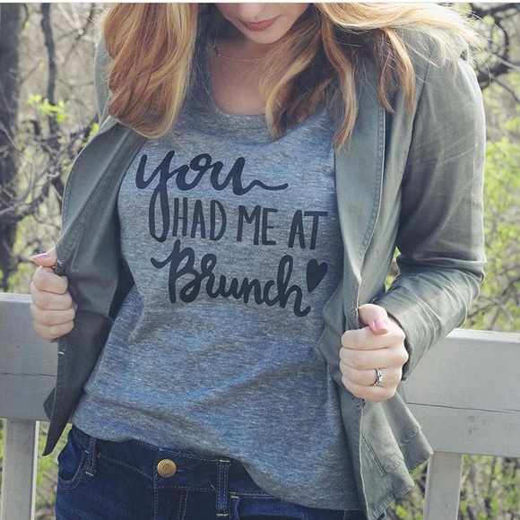 Wake Me Up Goods Tops - "You Had Me at Brunch" T-Shirt